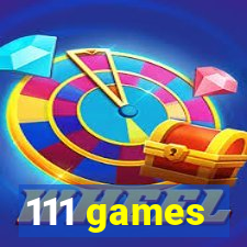 111 games